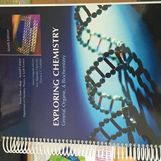 Full Download Exploring Chemistry(General, Organic, & Biochemistry) Ninth Edition- Miami Dade College Kendall Campus - Eileen Delgado Johann; Ana Alejandre Ciereszko; Dorma J.C. Gottlieb file in PDF