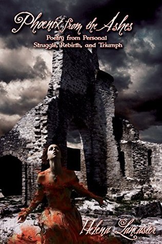 Read Online Phoenix from the Ashes: Poetry from Personal Struggle, Rebirth, and Triumph - Helena Lancaster file in ePub