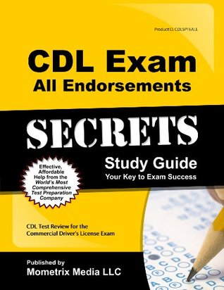 Full Download CDL Exam Secrets & CDL Practice Test & All CDL Endorsements Study Guide: CDL Test Review for the Commercial Driver's License Exam - CDL Exam Secrets Test Prep Team file in PDF