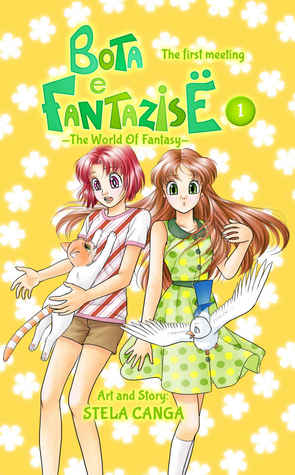 Full Download Bota E Fantazise (The World Of Fantasy): Chapter 01 - The First Meeting - Stela Canga | ePub