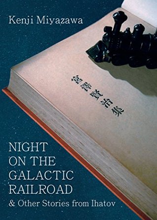 Download Night on the Galactic Railroad and Other Stories from Ihatov (Modern Japanese Classics) - Kenji Miyazawa | PDF