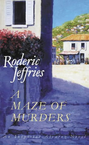 Read Online A Maze of Murders: An Inspector Alvarez Novel - Roderic Jeffries file in PDF