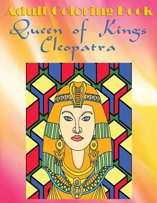 Full Download Adult Coloring Book: Queen of Kings Cleopatra -  | ePub