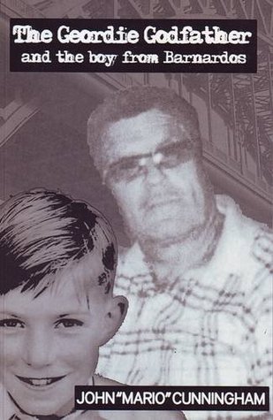 Full Download The Geordie Godfather and the Boy from Barnardo's - John Cunningham | ePub