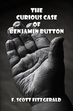 Full Download The Curious Case of Benjamin Button (Illustrated) - F. Scott Fitzgerald file in PDF