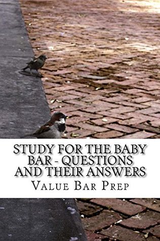 Full Download Study For The Baby Bar - Questions and their answers (Free Reading Allowed For Prime Members): (e book) - Chelsea Law books and Galileean Law library | ePub