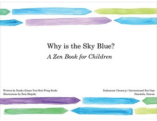 Download Why Is the Sky Blue?: A Zen Book for Children - Diane Yen-Mei Wong file in PDF