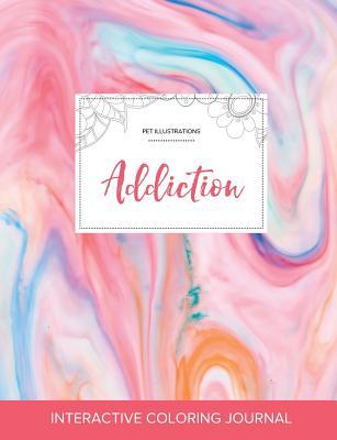 Read Online Adult Coloring Journal: Addiction (Pet Illustrations, Bubblegum) - Courtney Wegner file in ePub