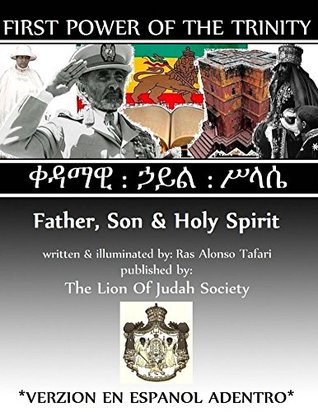 Download First Power of the Trinity: Father Son & Holy Spirit: Qedamawi Haile Selassie - Alonso Tafari file in ePub