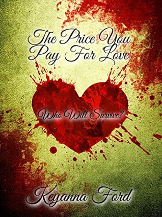 Read The Price You Pay For Love: Who Will Survive? - Keyanna Ford | ePub