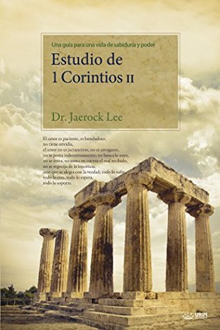 Read Estudio de 1 Corintios II : Lectures on the First Corinthians II - Dr. Jaerock Lee | ePub
