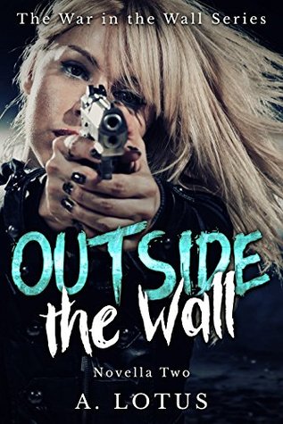 Download OUTSIDE the Wall (The War in the Wall Series Book 2) - A. Lotus file in ePub