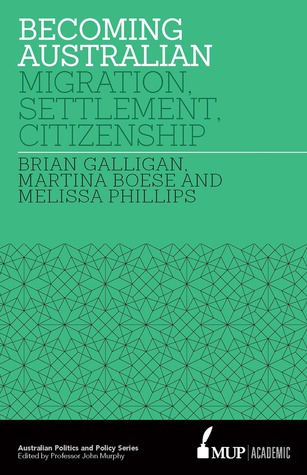 Download Becoming Australian: Migration, Settlement and Citizenship - Brian Galligan | PDF