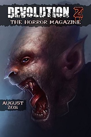 Read Online Devolution Z: The Horror Magazine August 2016 - Devolution Z | ePub