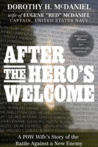Read Online After the Hero's Welcome: A POW Wife's Story of the Battle Against a New Enemy - Dorothy McDaniel | ePub
