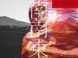 Full Download CRP JAPAN OSHIMA AKASAKA 2016 South southeast - MIYUKIASHIDA | ePub