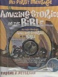 Download Amazing Stories of the Bible (My First Message) - Eugene H. Peterson | ePub