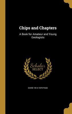 Read Online Chips and Chapters: A Book for Amateur and Young Geologists - David Page file in PDF