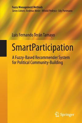 Read Smartparticipation: A Fuzzy-Based Recommender System for Political Community-Building - Luis Fernando Teran Tamayo | PDF