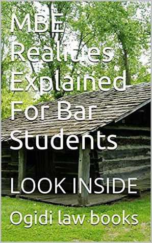 Download MBE Realities Explained For Bar Students: (e-book) - By Author Of 6 Published Bar Exam Essays - Ogidi Law Books file in ePub