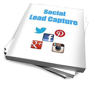 Read Online Social Lead Capture: Effectivily Generate Leads on EVERY Click of Your Listing Ad using Facebook - B.Wyeth Easterly | ePub