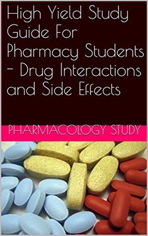 Download High Yield Study Guide For Pharmacy Students - Drug Interactions and Side Effects - Pharmacology Study | ePub