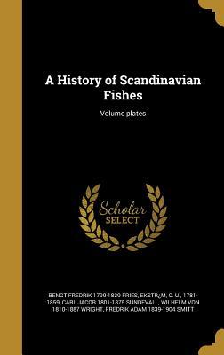 Download A History of Scandinavian Fishes; Volume Plates - Bengt Fredrik Fries | ePub