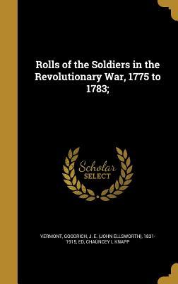 Download Rolls of the Soldiers in the Revolutionary War, 1775 to 1783; - Chauncey L. Knapp file in ePub