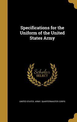 Read Specifications for the Uniform of the United States Army - United States Army Quartermaster Corps file in ePub