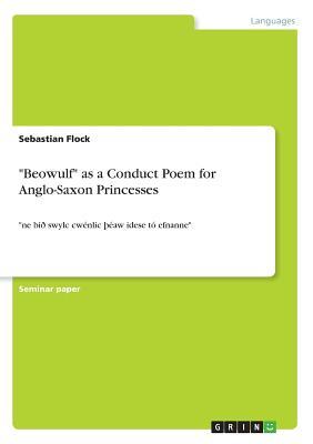 Download Beowulf as a Conduct Poem for Anglo-Saxon Princesses - Sebastian Flock file in PDF