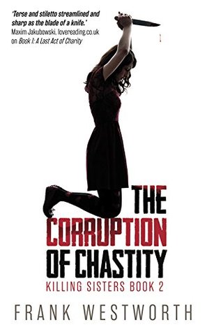 Read The Corruption of Chastity: Killing Sisters Book 2 - Frank Westworth | ePub