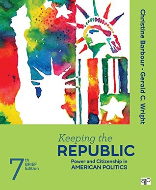 Download Keeping the Republic: Power and Citizenship in American Politics - Brief Edition - Christine Barbour file in PDF