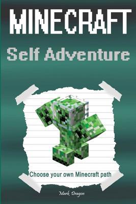 Download Minecraft: Self Adventure of a Minecraft Creeper: Choose Your Own Minecraft Path( 2017-An Unofficial Minecraft Book ) - Mark Dragon | ePub