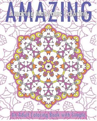 Read Amazing Mandalas (an Adult Coloring Book with Simple) - Christopher Bollinger | ePub