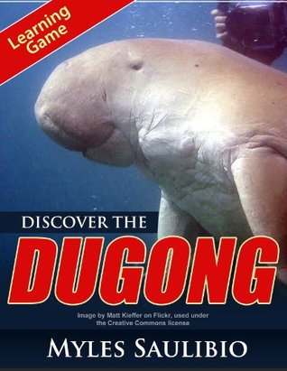 Full Download Learning Game: Discover the Dugong Cool Game Quiz Booklet - Myles Saulibio | PDF