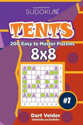 Full Download Sudoku Tents - 200 Easy to Master Puzzles 8x8 (Volume 7) - Dart Veider file in PDF