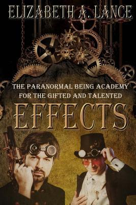 Read Effects: The Paranormal Being Academy for the Gifted and Talented - Elizabeth A. Lance | ePub