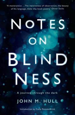 Full Download Notes on Blindness: A Journey Through the Dark - John M. Hull | ePub