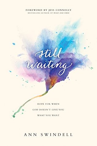 Full Download Still Waiting: Hope for When God Doesn’t Give You What You Want - Ann Swindell file in ePub