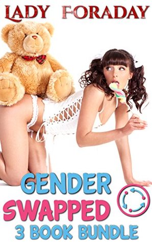 Read Gender Swapped 3 Book Bundle (Transformation Erotica): Volume 2 - Lady Foraday | ePub