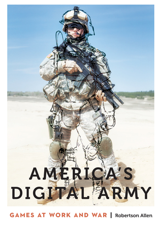 Download America's Digital Army: Games at Work and War - Robertson Allen | ePub