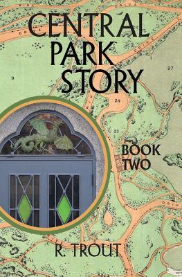 Download Central Park Story Book Two: Am I Going Nuts? - Rick Trout file in ePub