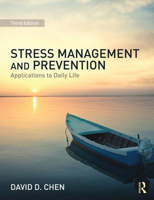 Download Stress Management and Prevention: Applications to Daily Life - David D Chen | PDF