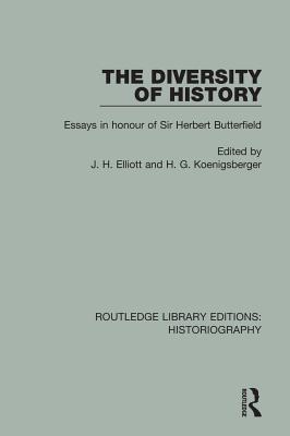 Full Download The Diversity of History: Essays in Honour of Sir Herbert Butterfield - J.H. Elliott file in PDF