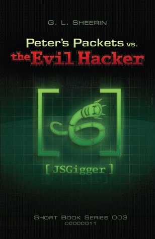 Read Peter's Packets vs. the Evil Hacker (JSGigger) (Peter's Packets short book series 3) - Gary Sheerin | ePub