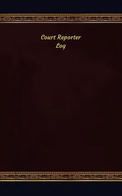 Read Court Reporter Log: Logbook, Journal - 102 Pages, 5 X 8 Inches - Unique Logbooks file in ePub