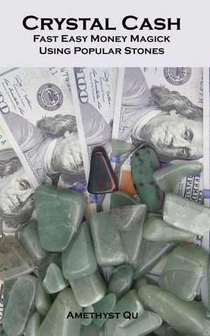 Download Crystal Cash: Fast Easy Money Magick Using Popular Stones - Amethyst Qu file in ePub