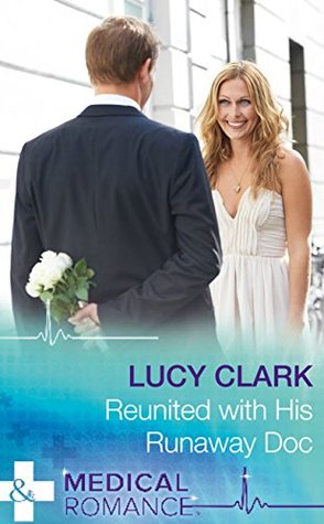 Download Reunited With His Runaway Doc (Mills & Boon Medical) (The Lewis Doctors, Book 1) - Lucy Clark | PDF