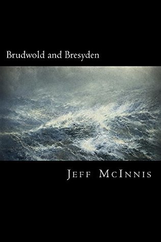 Download Brudwold and Bresyden (Three Tree Trilogy Book 2) - Jeff McInnis | ePub