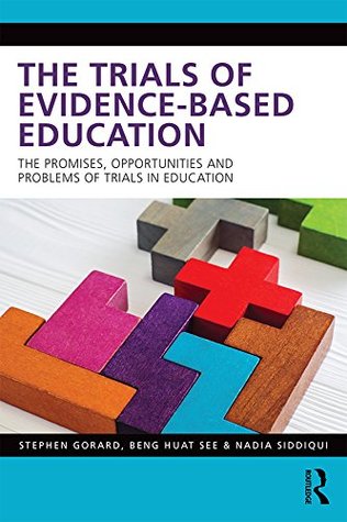 Download The Trials of Evidence-based Education: The Promises, Opportunities and Problems of Trials in Education - Stephen Gorard | ePub